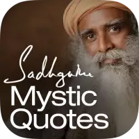 Mystic Quotes - Sadhguru